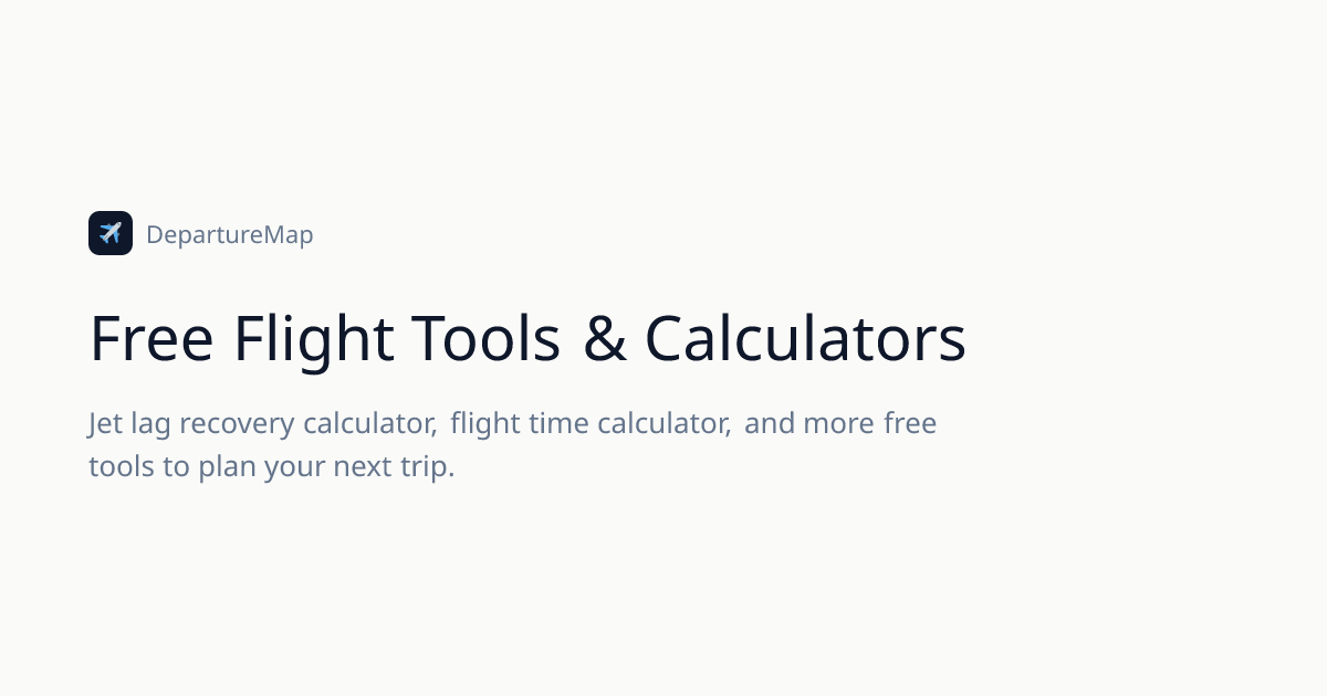 Free Flight Tools & Calculators | DepartureMap